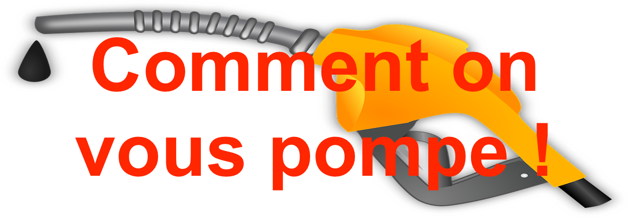Comment on vous pompe !