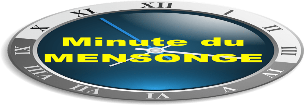 Minute du MENSONGE