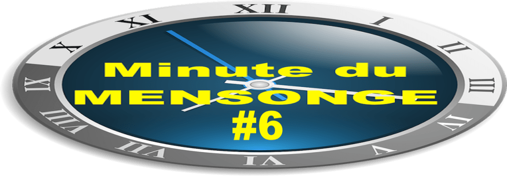 Minute du MENSONGE&nbsp;#6
