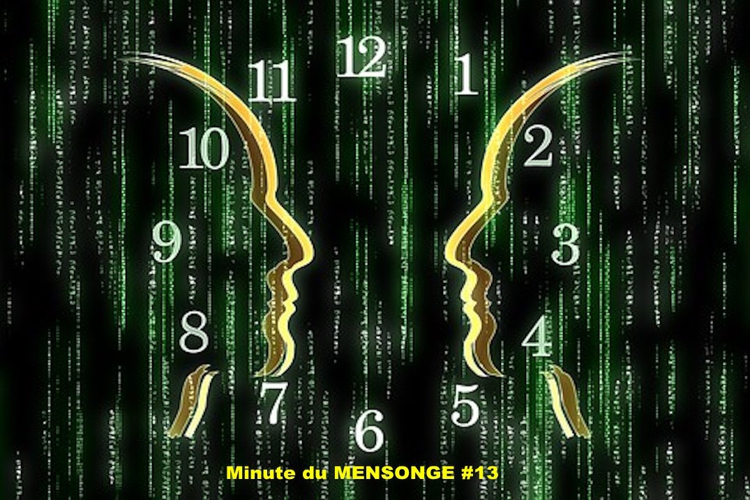 Minute du MENSONGE #13