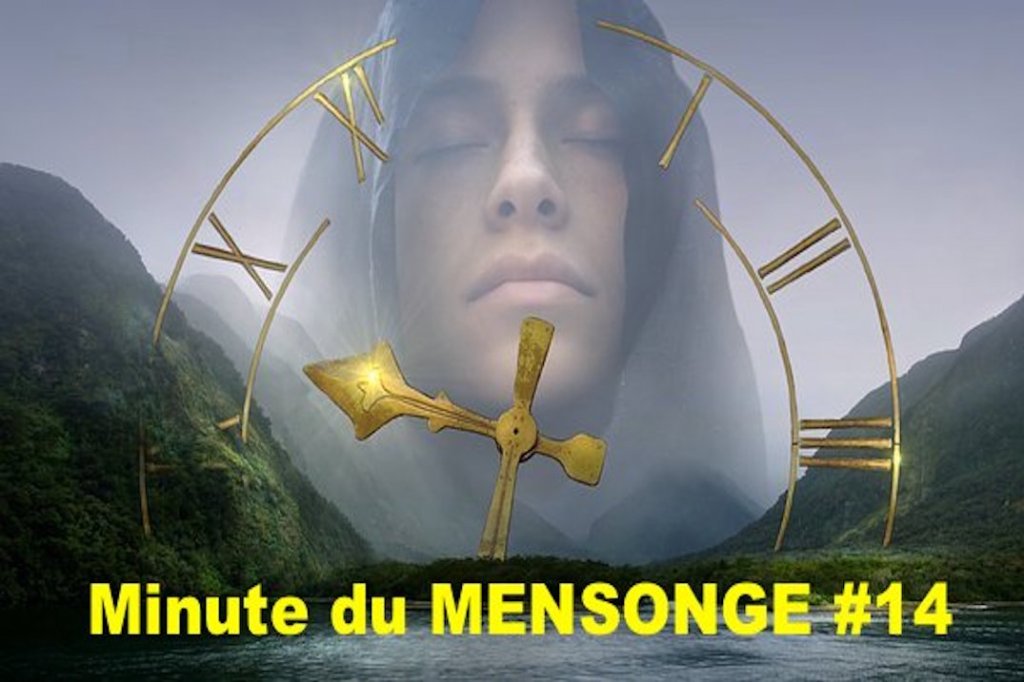 Minute du MENSONGE #14
