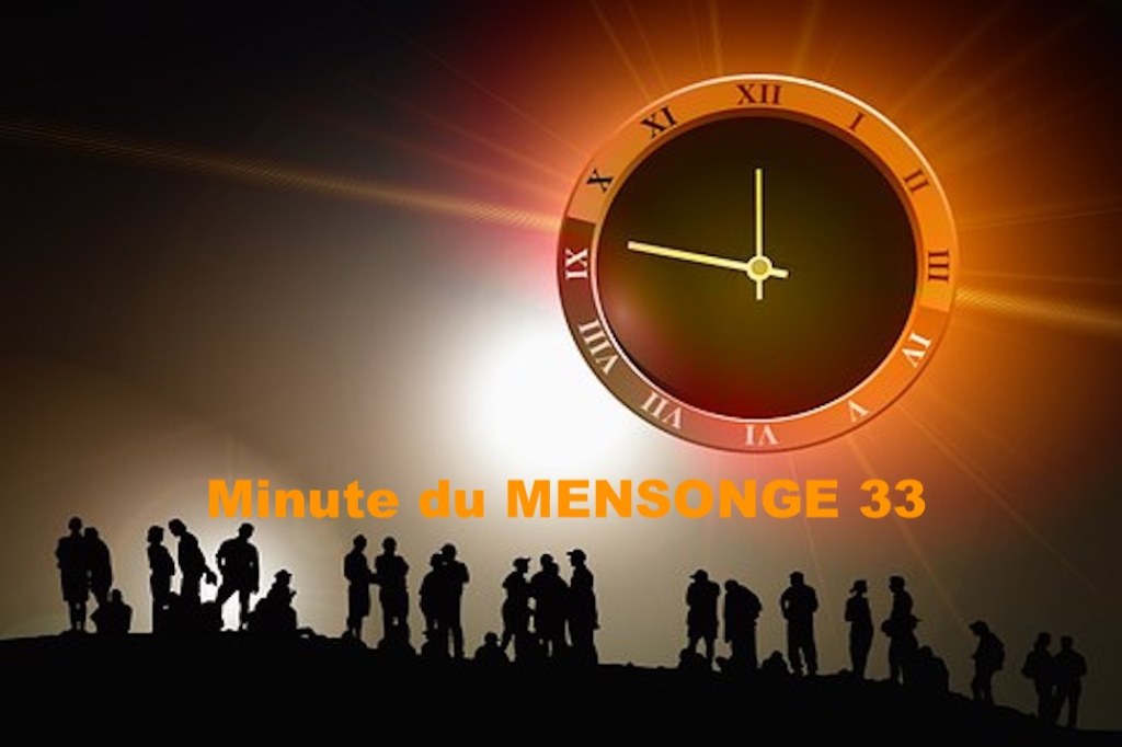 Minute du MENSONGE&nbsp;33