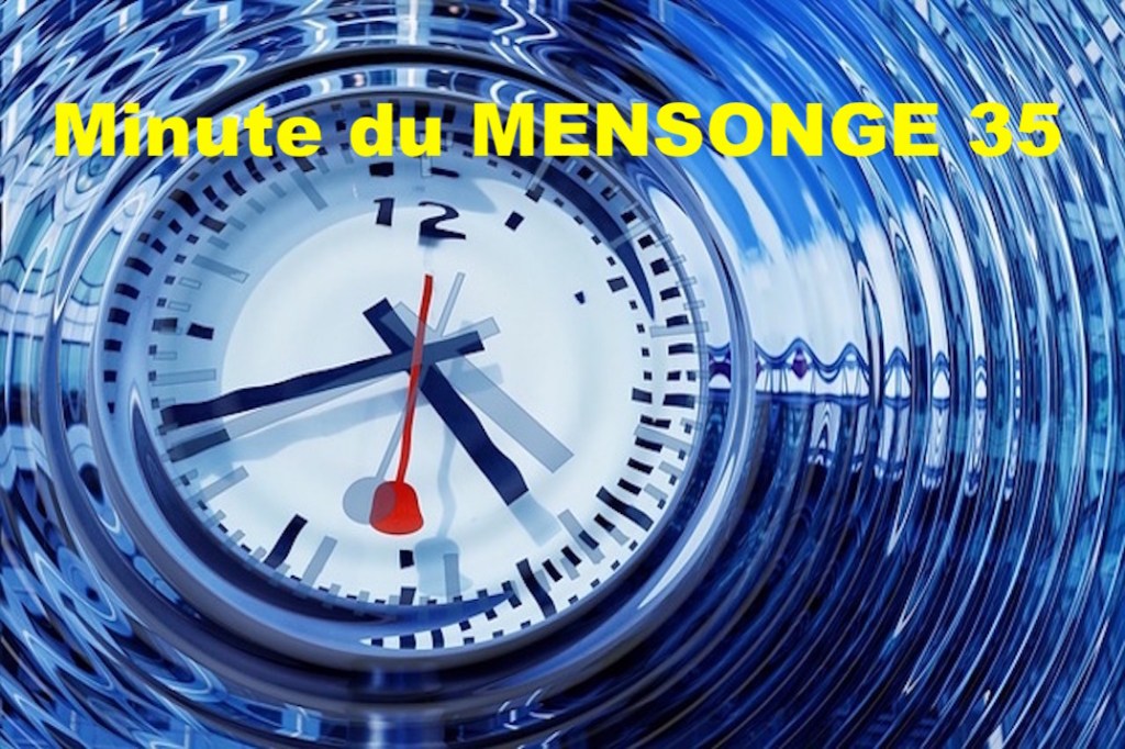 Minute du MENSONGE&nbsp;#35