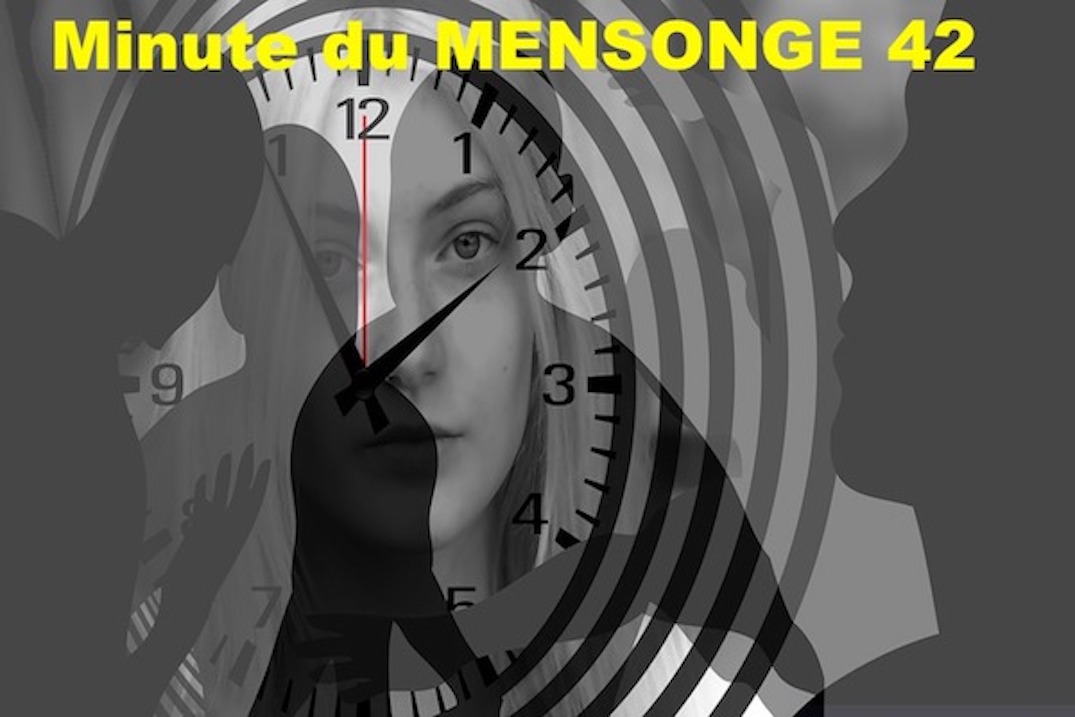 Minute du MENSONGE 42