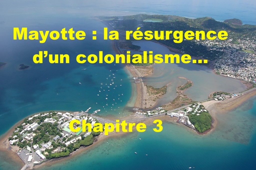 Mayotte : la résurgence d’un colonialisme…&nbsp;3
