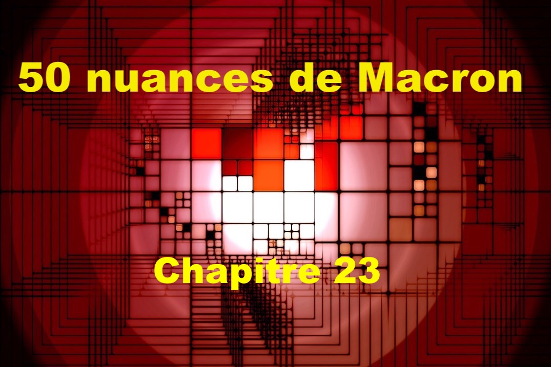 50 nuances de Macron XXIII