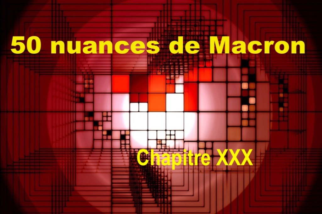 50 nuances de Macron&nbsp;XXX