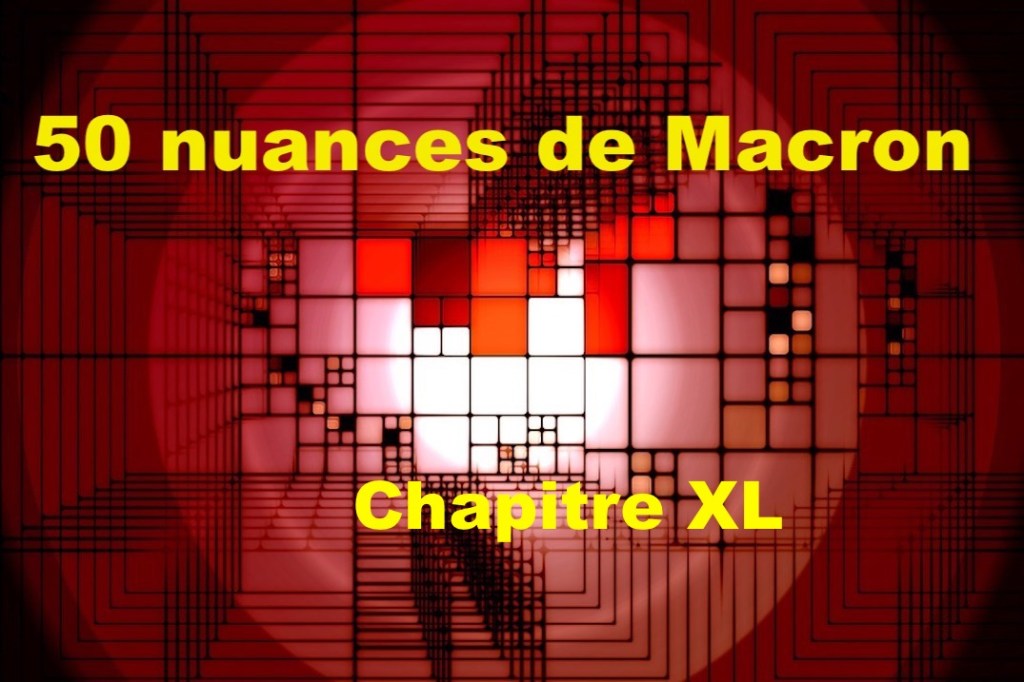 50 nuances de Macron&nbsp;XL