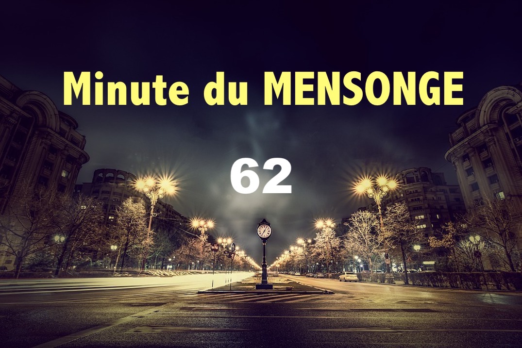 Minute du MENSONGE 62