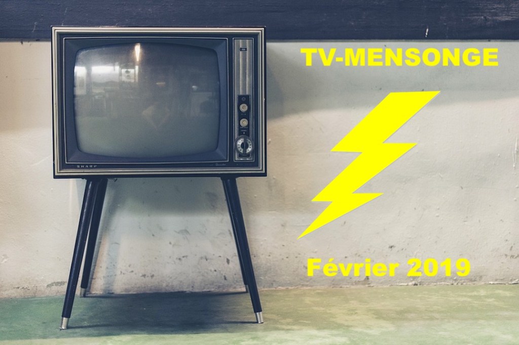 TV-MENSONGE février 2019