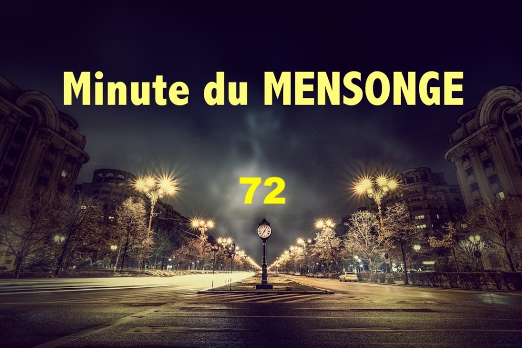 Minute du MENSONGE&nbsp;#72