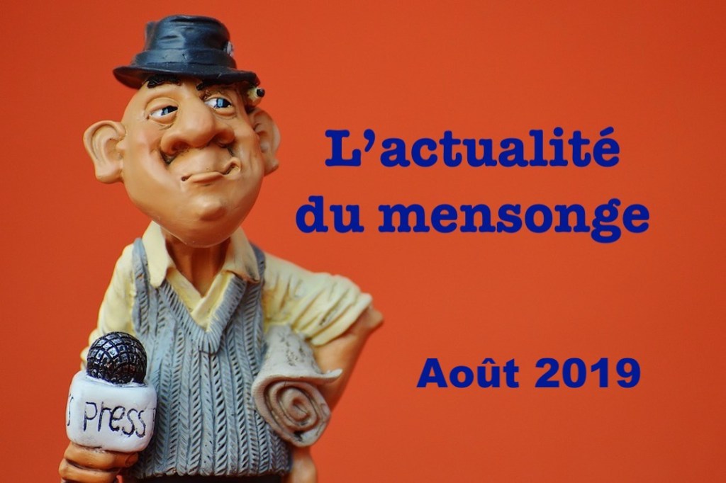 L&rsquo;actualité du MENSONGE août&nbsp;2019