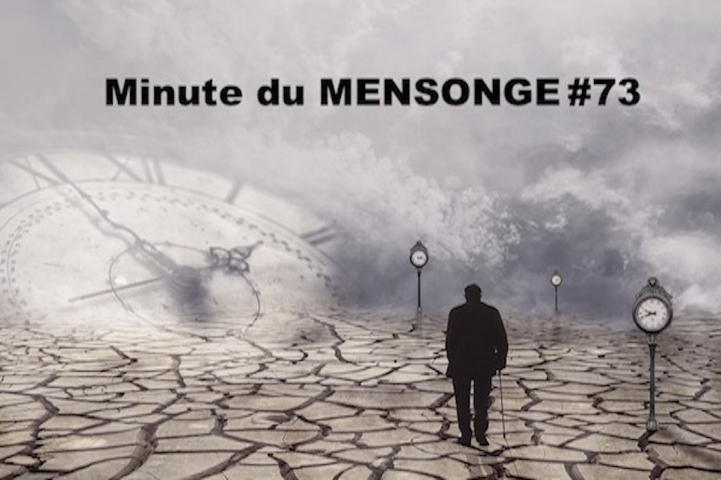 Minute du MENSONGE&nbsp;N°73