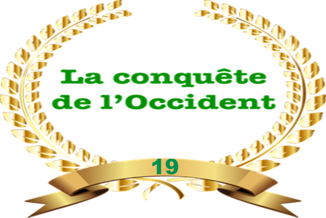 La conquête de l&rsquo;Occident #19