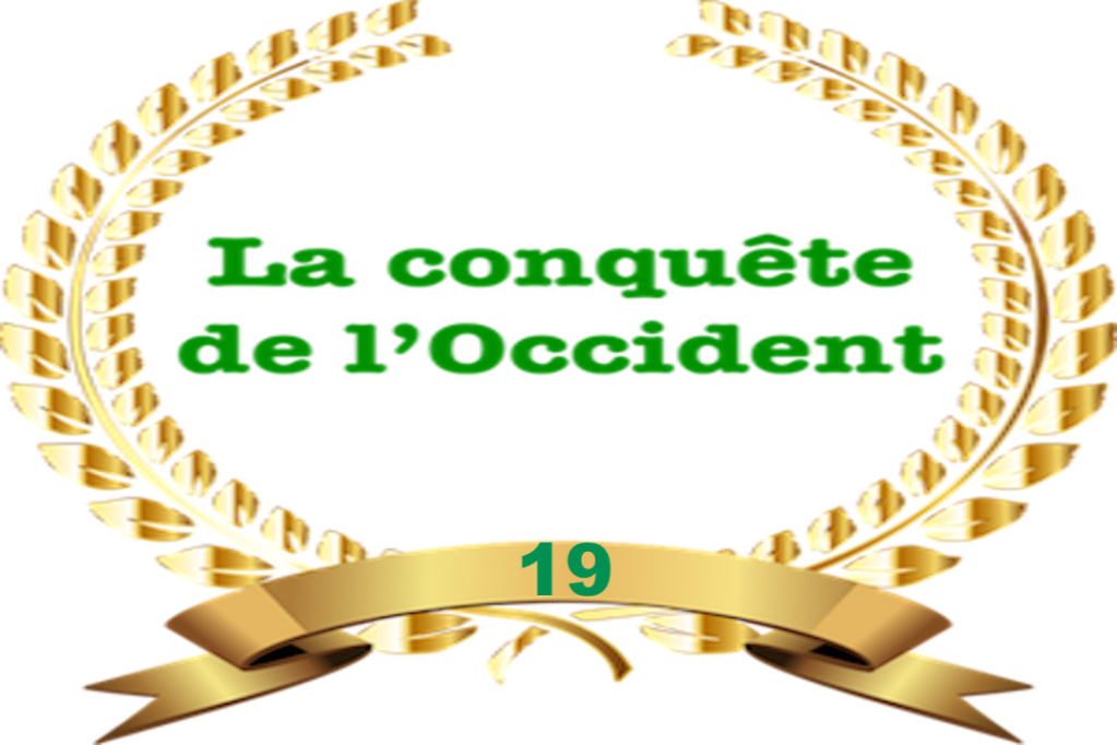 La conquête de l&rsquo;Occident #19