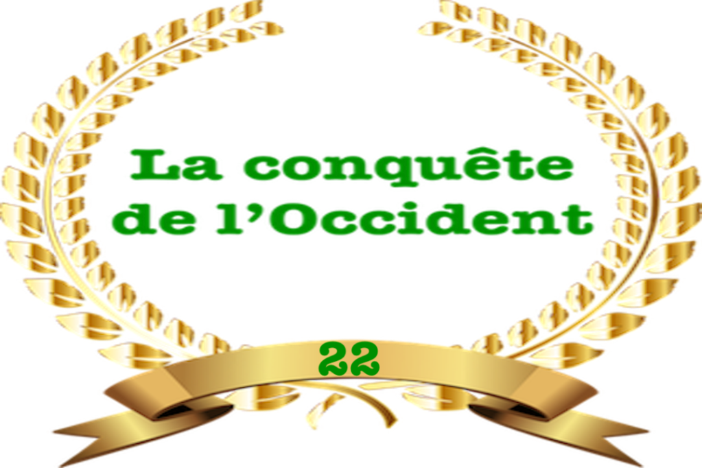 La conquête de l&rsquo;Occident #22