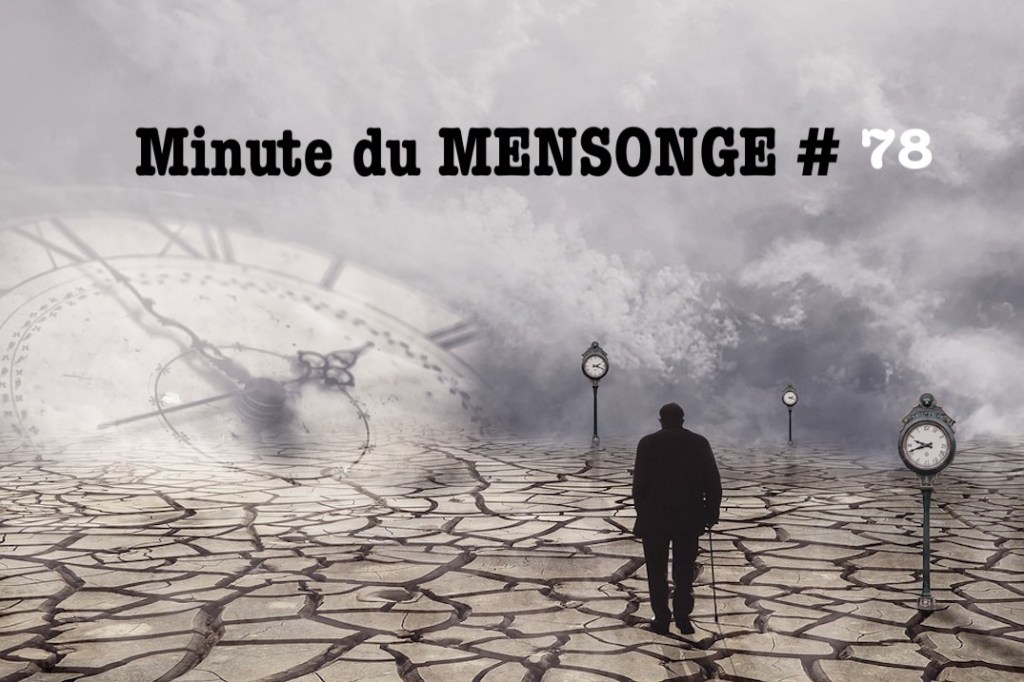 Minute du MENSONGE&nbsp;#78