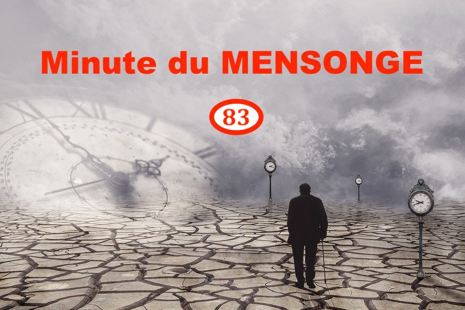 Minute du MENSONGE&nbsp;83