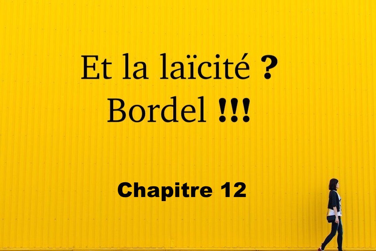 Et la laïcité ? Bordel !!! 12