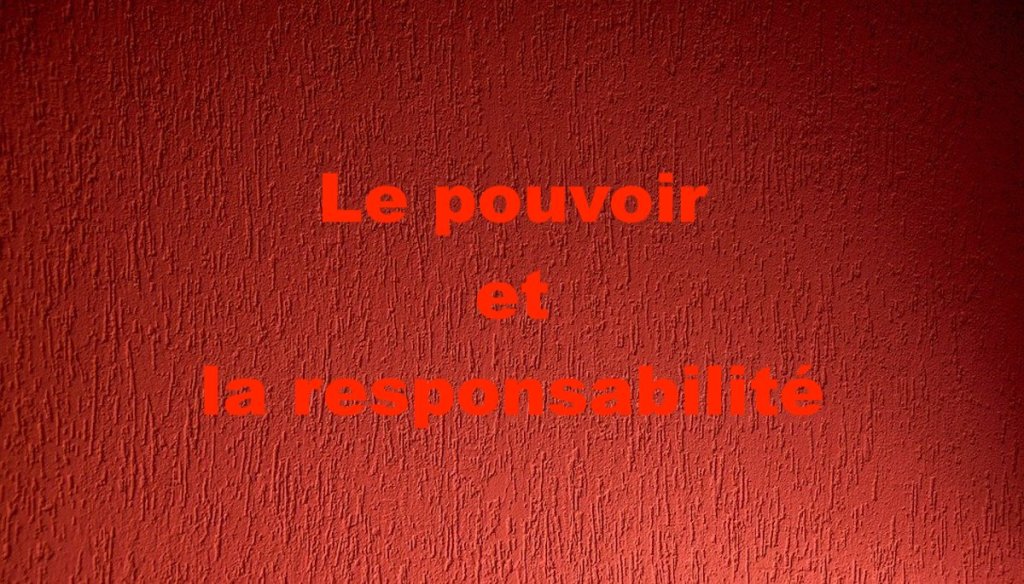 Le pouvoir et la&nbsp;responsabilité