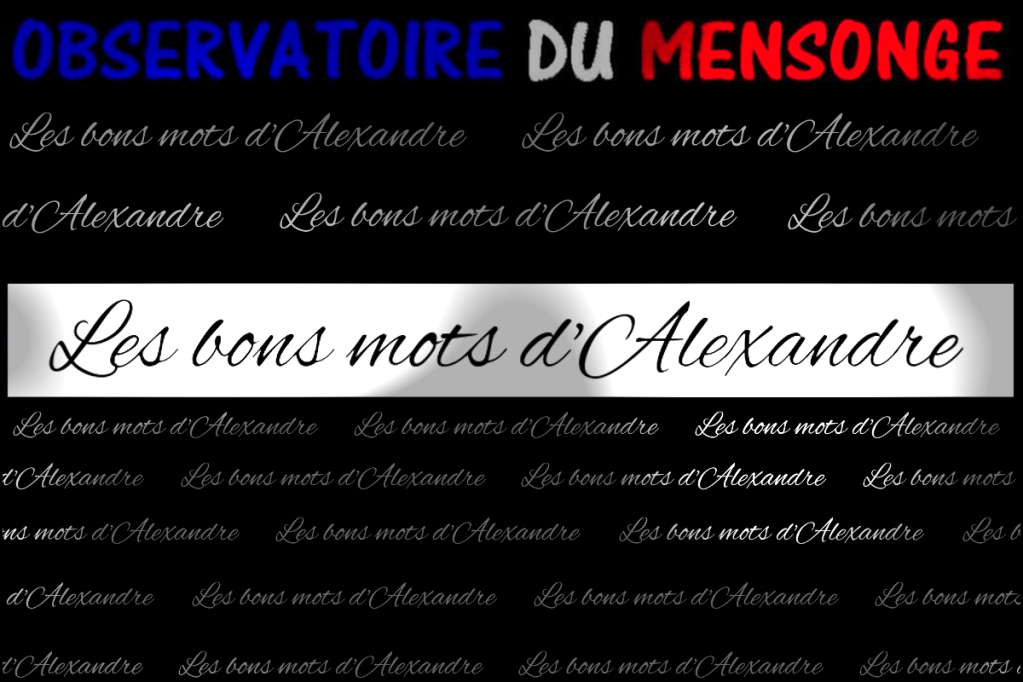Les bons mots d&rsquo;Alexandre