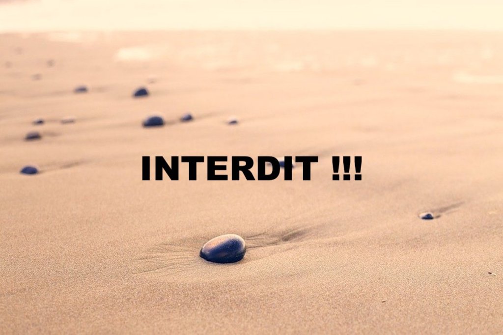 Pourquoi la plage est-elle&nbsp;interdite?