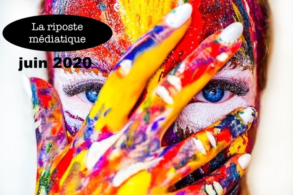 La riposte médiatique juin&nbsp;2020