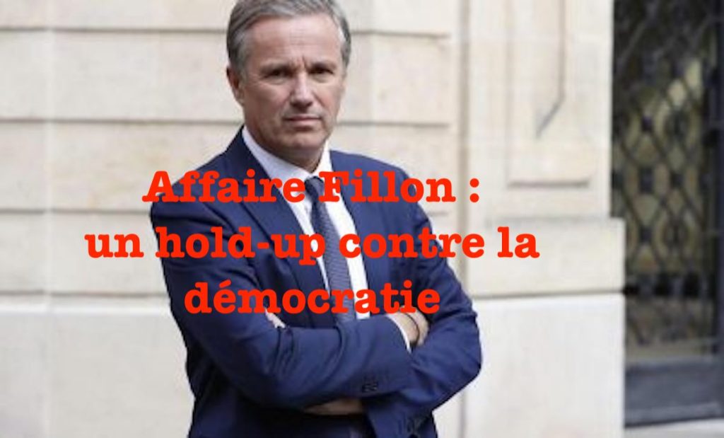 AFFAIRE FILLON : un hold-up contre la démocratie&nbsp;!