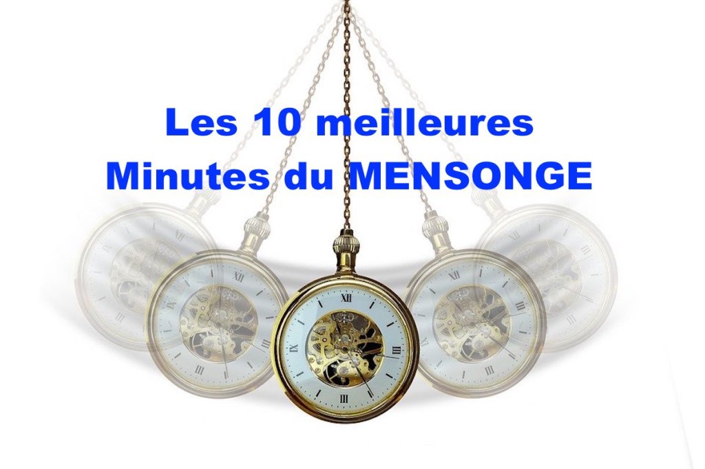 Les 10 meilleures Minutes du&nbsp;MENSONGE
