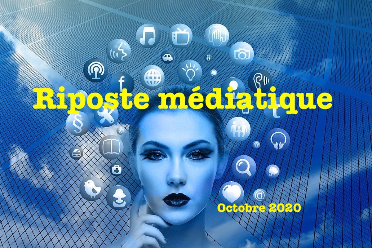 riposte médiatique OCTOBRE 2020