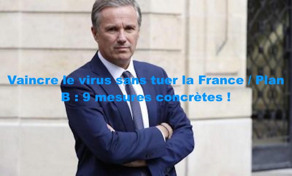 Vaincre le virus sans tuer la France / Plan B : 9 mesures concrètes&nbsp;!