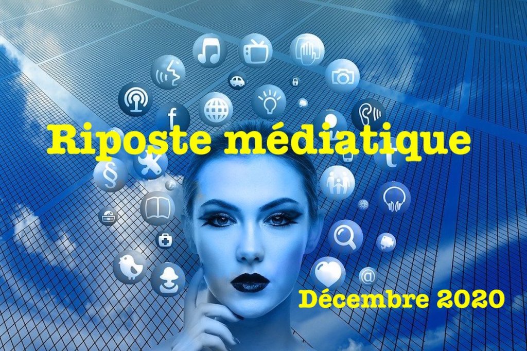 riposte médiatique Décembre&nbsp;2020