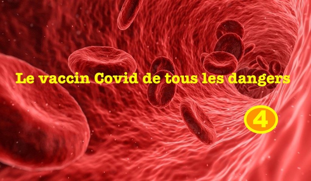 Le vaccin Covid de tous les dangers&nbsp;#4