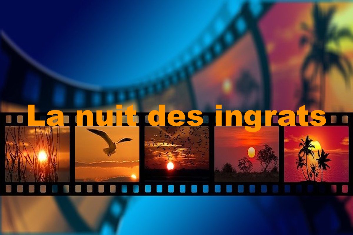 La nuit des ingrats