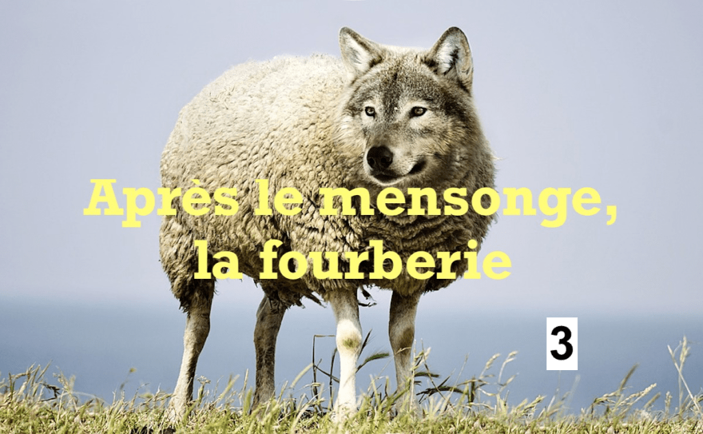 Après le mensonge, la fourberie&nbsp;#3
