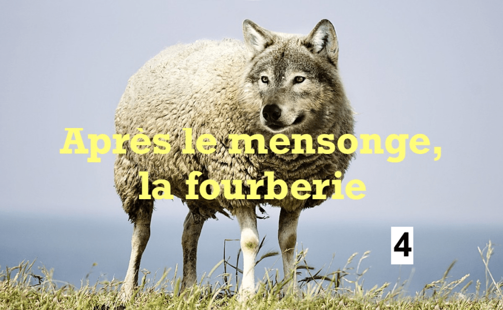 Après le mensonge, la fourberie&nbsp;#4