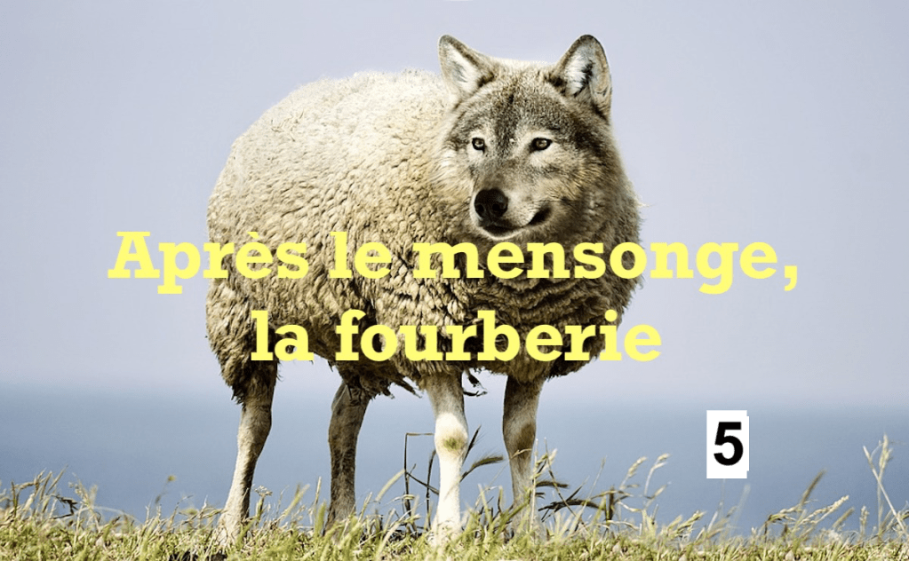 Après le mensonge, la fourberie&nbsp;#5