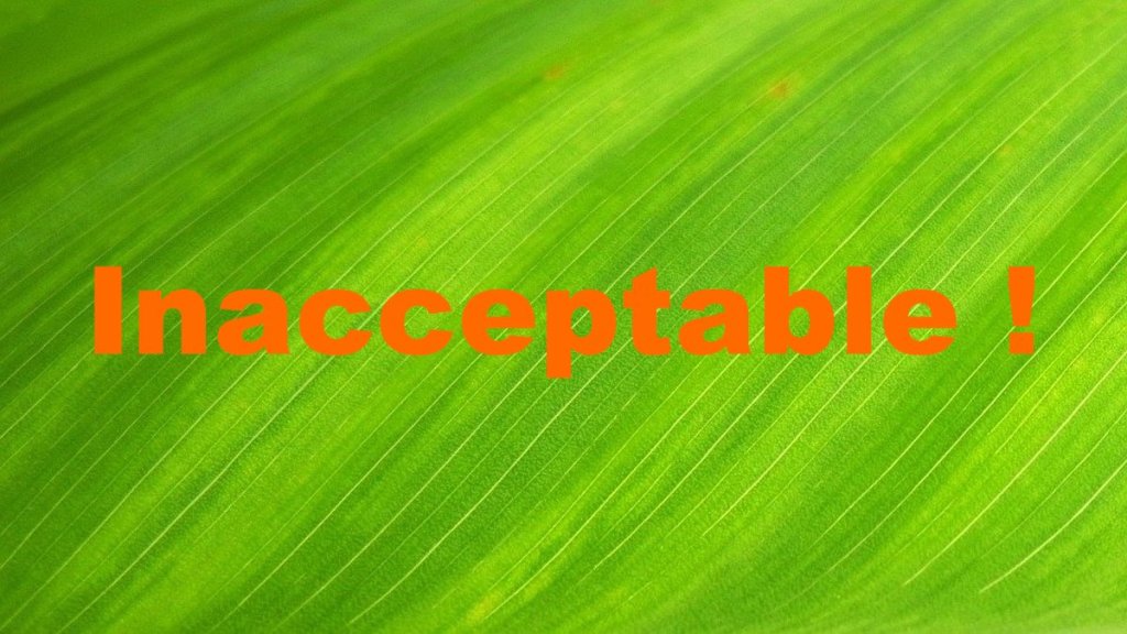 Inacceptable !