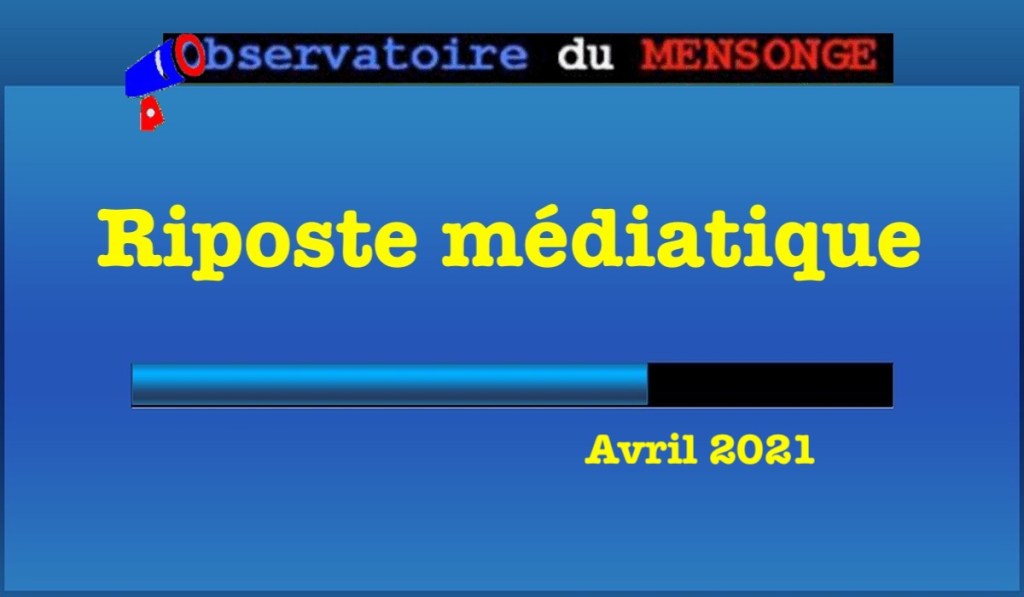 riposte médiatique avril&nbsp;2021