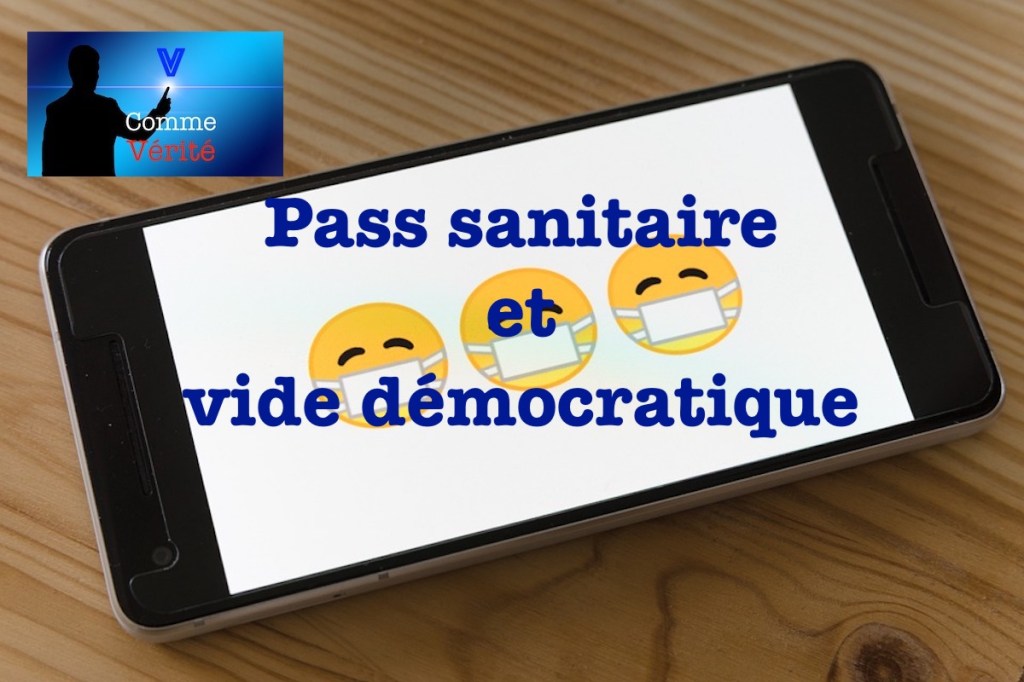 Pass sanitaire et vide&nbsp;démocratique