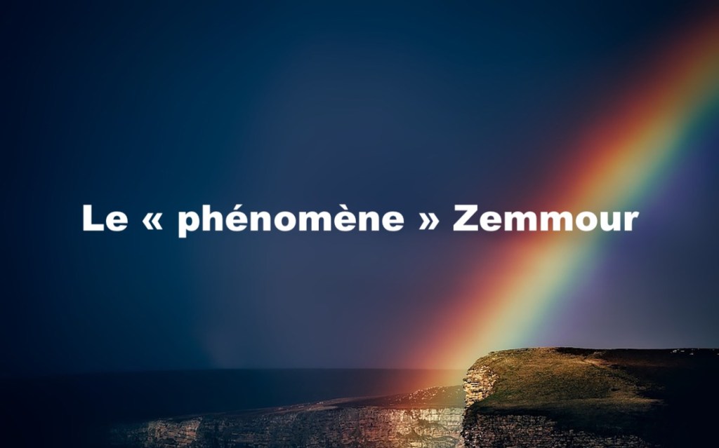 Le « phénomène » Zemmour