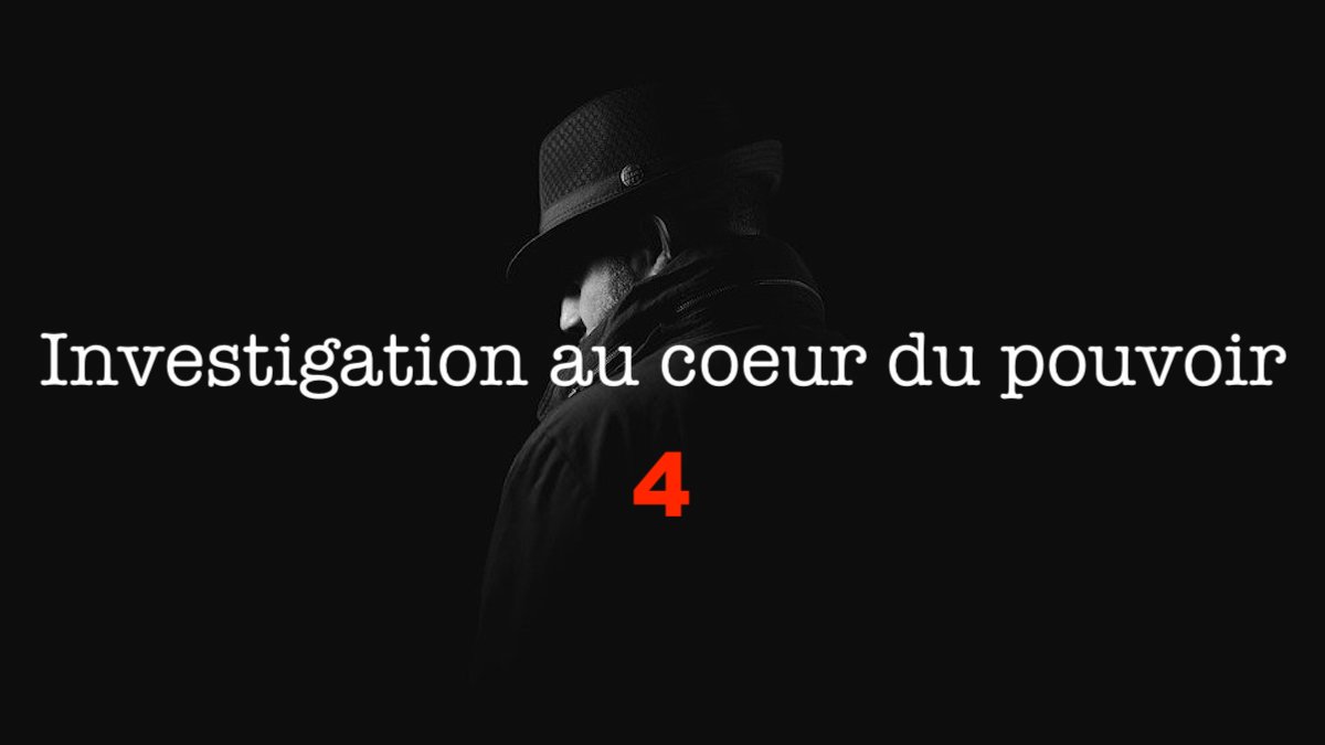 Investigation au coeur du pouvoir IV