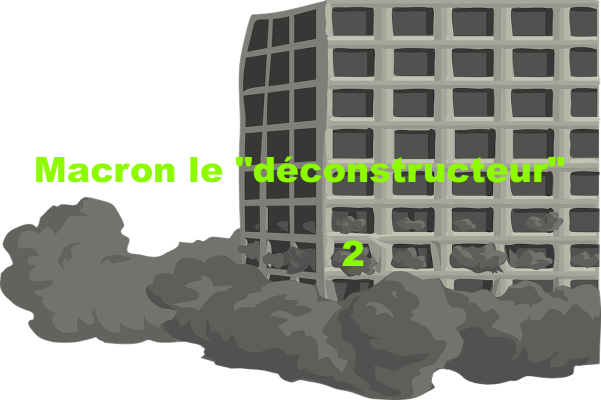Macron le « déconstructeur » #2