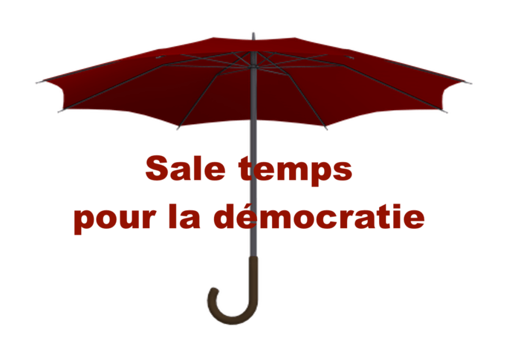 Sale temps pour la démocratie
