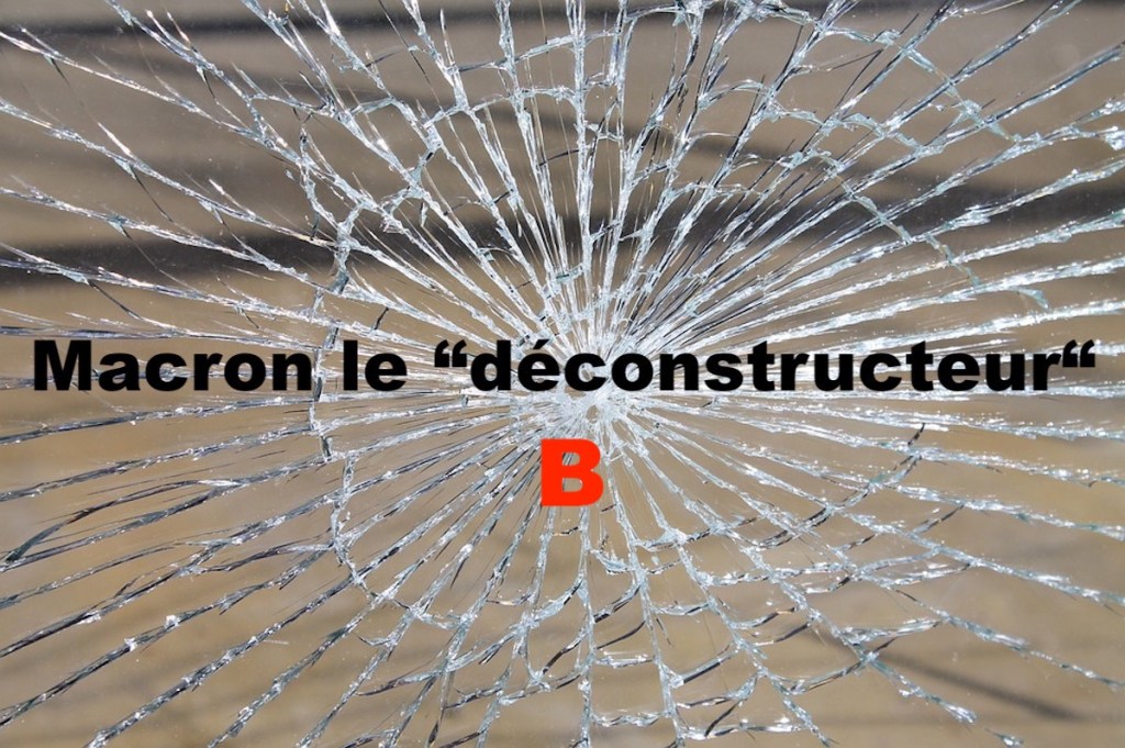 Macron le "déconstructeur" B