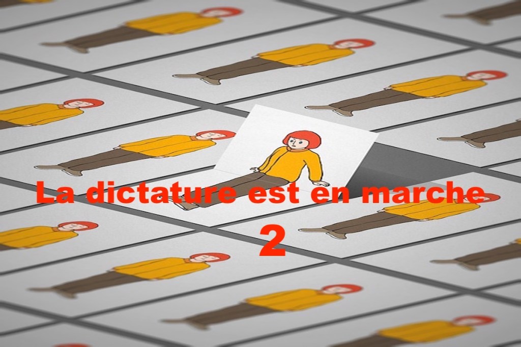 La dictature est en marche – 2&nbsp;–