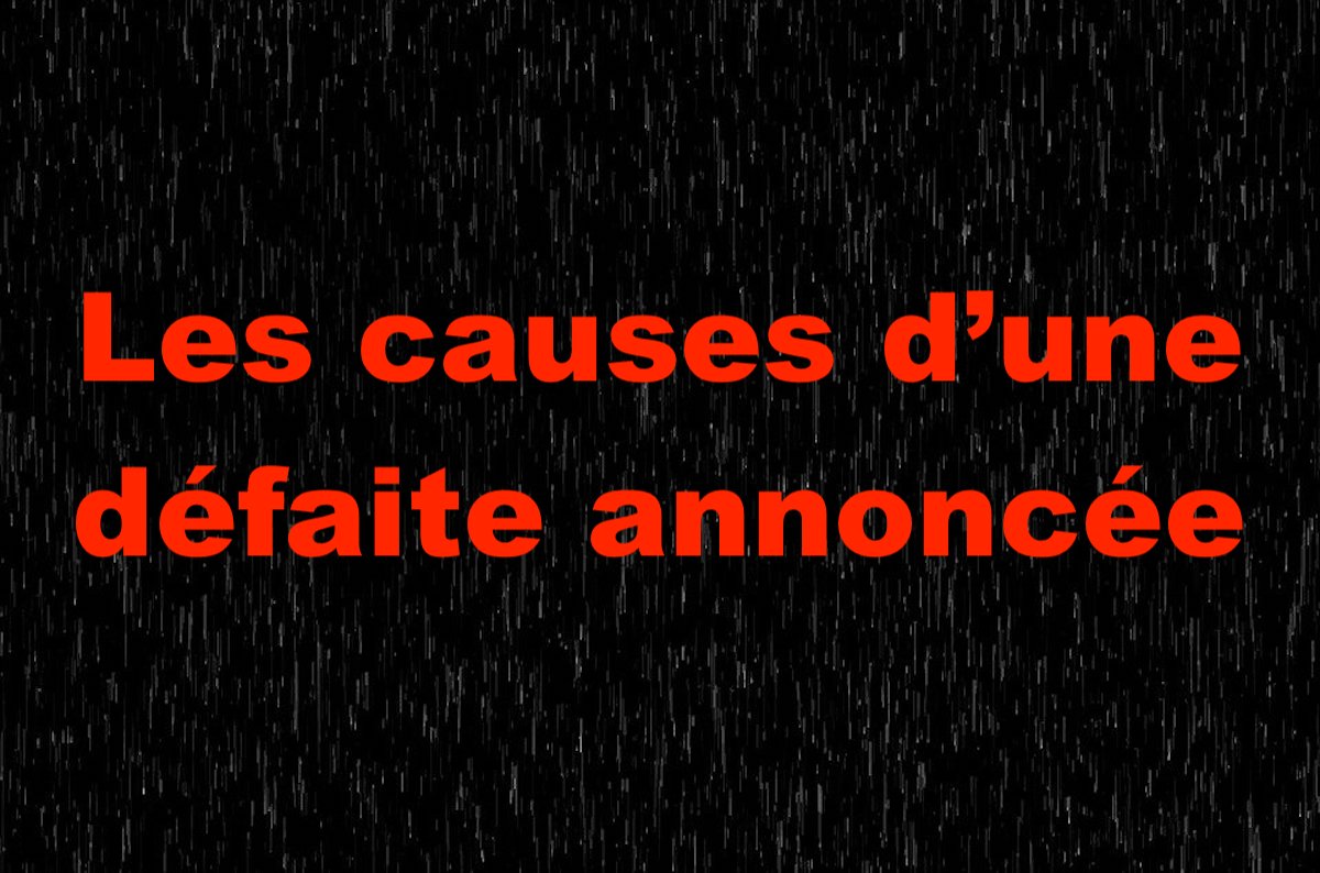 Les causes d'une défaite annoncée