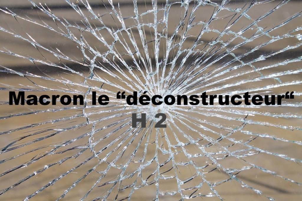Macron le "déconstructeur" H2