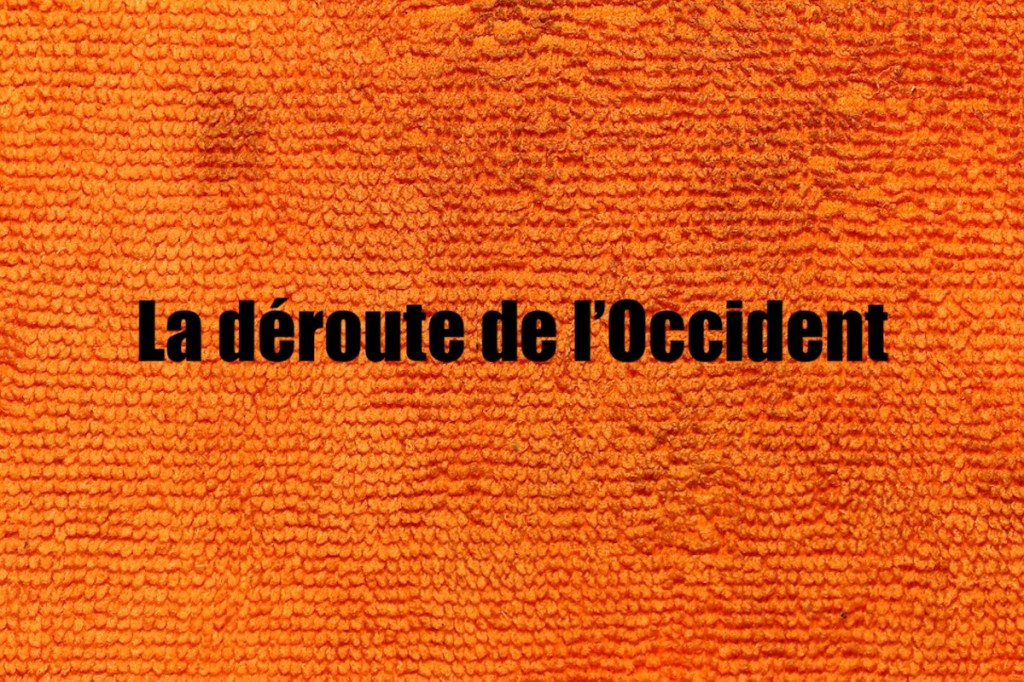 La déroute de l&rsquo;Occident