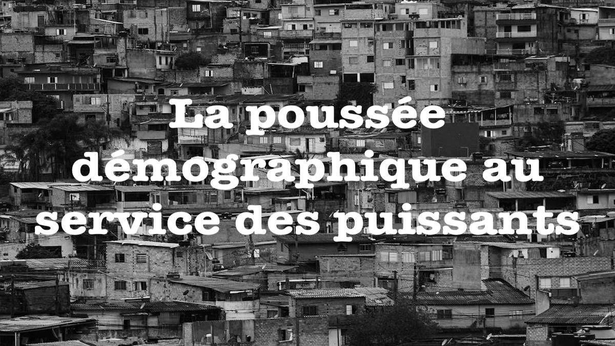 La poussée démographique au service des puissants